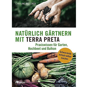 fvpk-literaturtipp-natuerlich-gaertnern-mit-terra-preta